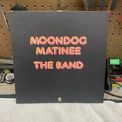 The Band - Moondog Matinee - Vinyl Album 1973 Capitol SW-11214 No Poster • $1.99