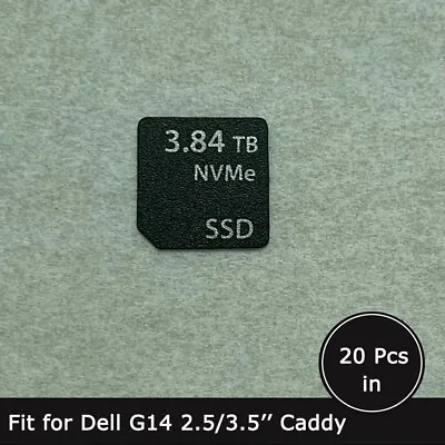 20pc Of 3.84TB NVMe SSD NVMe Caddy Label Sticker For Dell G14 SFF LFF Trays • $15.90