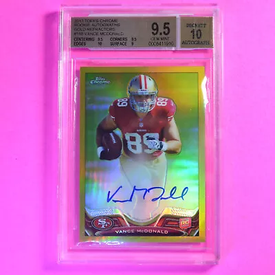 2013 Topps Chrome Gold Refractor Rc Auto Vance McDonald #d 6/10 BGS 9.5 Gem Mint • $74.99