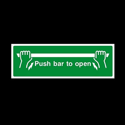 £2.19 • Buy Push Bar To Open 300x100mm - Rigid Plastic Sign OR Sticker - Fire Exit (EE23)
