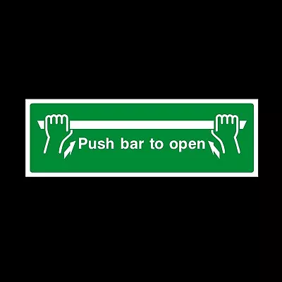 £2.19 • Buy Push Bar To Open 300x100mm - Rigid Plastic Sign OR Sticker - Fire Exit (EE23)