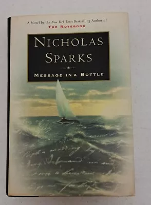 MESSAGE IN A BOTTLE By NICHOLAS SPARKS 1998 1st Ed 1st Print HBDJ #628 • $16.99