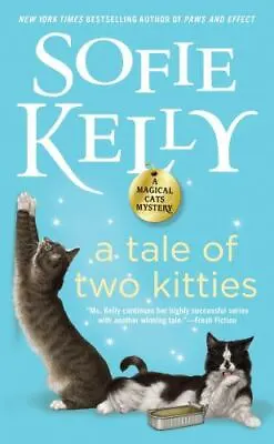 A Tale Of Two Kitties; Magical Cats - 9780399585593 Sofie Kelly Paperback • $4.45