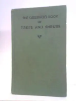 The Observer's Book Of Trees And Shrubs (W.J. Stokoe: - 1957) (ID:40214) • £7.45