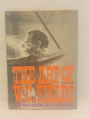 Vintage W.c. Fields Book The Art Of W.c. Fields William K. Everson Hard Cover • $8