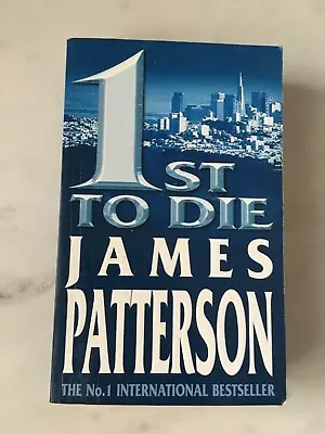 James Patterson 1st To Die (Women’s Murder Club #1) Condition: Very Good • $4