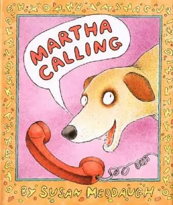 Martha Calling (Martha Speaks) - Hardcover By Meddaugh Susan - GOOD • $4.49