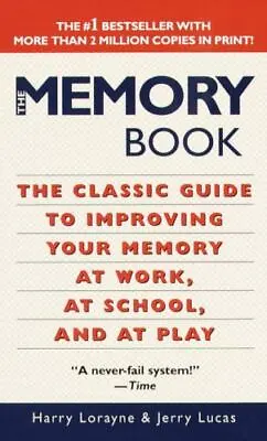 The Memory Book: The Classic Guide To Impr- Paperback Harry Lorayne 0345337581 • $6.07