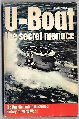 U-Boat: The Secret Menace DAVID MASON Pan/Ballantine History Of WW2 *see Scans* • £5
