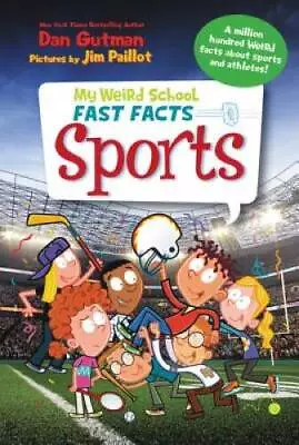 My Weird School Fast Facts: Sports - Paperback By Gutman Dan - VERY GOOD • $4.18