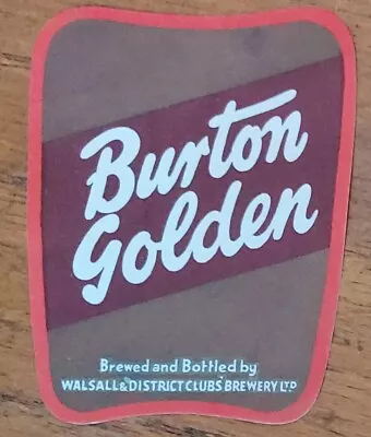 Walsall & District Clubs Brewery Burton Golden Bottle Label • £2.50