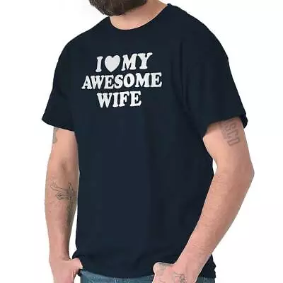I Love My Awesome Wife Cute Gift For Husband Mens Casual Crewneck T Shirts Tees • $19.99