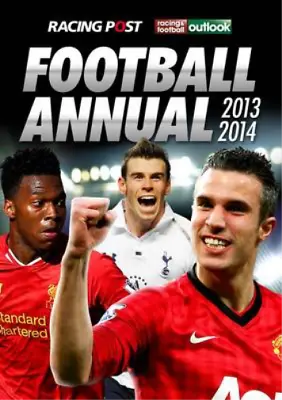 Racing Post & RFO Football Annual 2013-2014 Paul Charlton And Dan Sait Used; G • £3.53