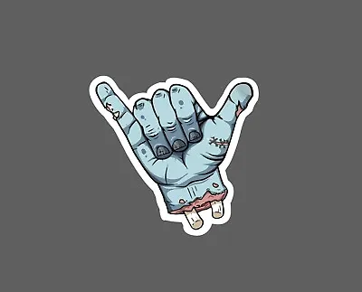 Zombie Hand Shaka Dead Sticker Waterproof - Buy Any 4 For $1.75 Each Storewide! • $2.95