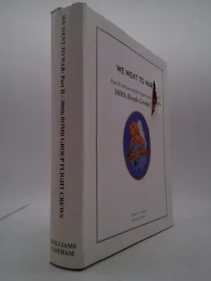 We Went To War Part Ll: A Roster Of The Flight Crews Of The 380th Bomb Group (H) • $51