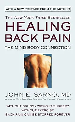 Healing Back Pain (Reissue Edition): The Mind-Body ConnectionJohn E. Sarno M. • £5.17