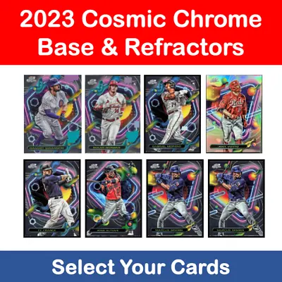 2023 Topps Cosmic Chrome - Base Cards & Refractors  **select Your Card** • £2.25