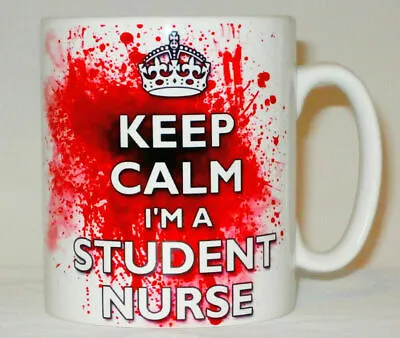 £9.99 • Buy Keep Calm I'm A Student Nurse Blood Splatter Mug Can Personalise Fun Bloody Gift