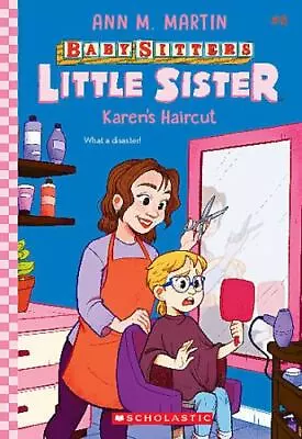 Karen's Haircut (Baby-Sitters Little Sister #8) By Martin Ann M. • $4.79