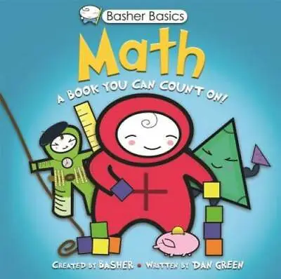 Basher Basics: Math: A Book You Can Count On - Paperback By Basher Simon - GOOD • $3.73