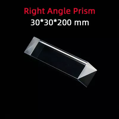 30*30*200 Right Angle Prism Material K9 Refraction Prism Optical Glass • $45.90