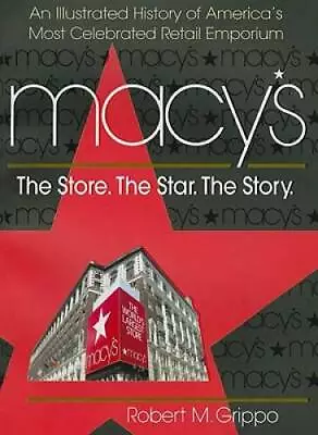 Macys: The Store The Star The Story - Paperback - ACCEPTABLE • $18.17
