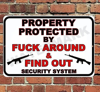 Property Protected By Find Out Funny Warning Sign Metal Aluminum 8 X12  • $12.75