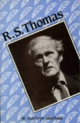 R.S.Thomas (Writers Of Wales) By W.Moelwyn Merchant Paperback Book The Cheap • £3.49