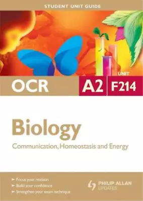 OCR A2 Biology: Unit F214: Communication Homeostasis And Energy: Unit 4 (Studen • £3.36