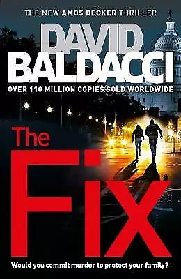 Baldacci David : The Fix: David Baldacci (Amos Decker Ser Fast And FREE P & P • £3.72