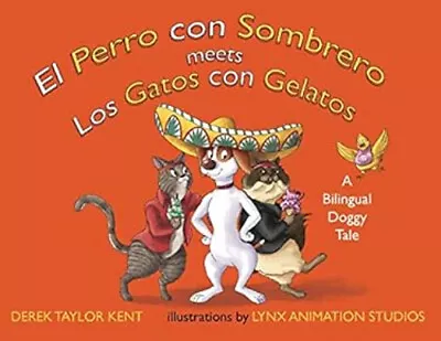 El Perro Con Sombrero Meets Los Gatos Con Gelatos Hardcover Derek • $8.79