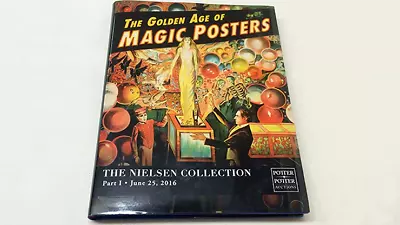 The Golden Age Of Magic Posters: The Nielsen Collection Part I - Book • $50