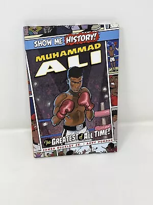 Muhammad Ali: The Greatest Of All Time! By Buckley James • $12.99