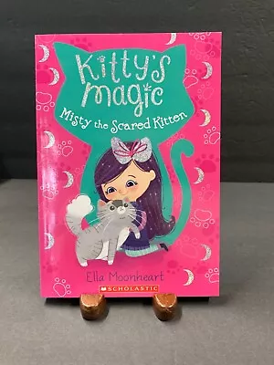 Kitty's Magic Misty The Scared Kitten By Ella Moonheart Scholastic Paperback • $3.14