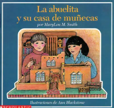 La Abuelita Y Su Casa De Munecas - Mass Market Paperback By Taylor Smith - GOOD • $7.46
