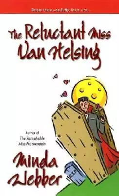 The Reluctant Miss Van Helsing - Mass Market Paperback By Webber Minda - GOOD • $4.48