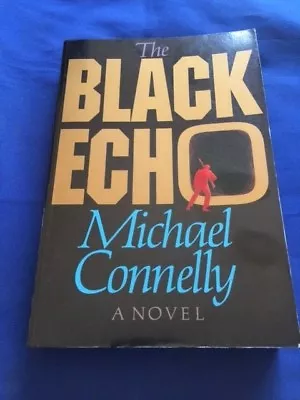 The Black Echo - Advance Reading Copy By Michael Connelly - First Book • $250