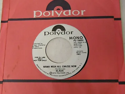 $18 • Buy Slade - Mama Weer All Crazee Now 1972 Polydor DJ/Promo 45 RPM Mono/Stereo Record