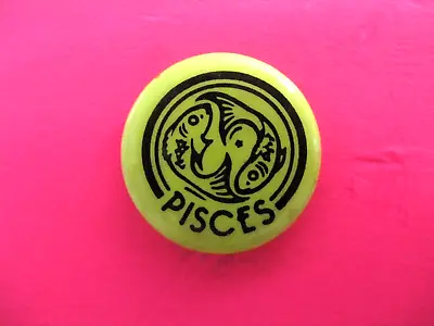1980's SAYINGS VINTAGE BUTTON PIN BADGE UK IMPORT   PISCES    A • $3.95