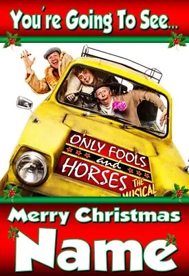 You're Going To See Only Fools & Horses The Musical ! - Personalised Xmas Card • £3.49