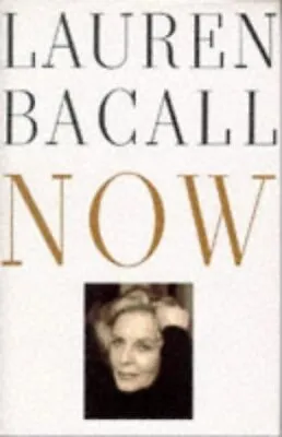 Now-Lauren Bacall-Hardcover-0712630112-Very Good • £3.49