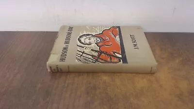 £22.49 • Buy 			Hudson Of Hudsons Bay (1st Ed), J.M. Scott, Methuen And Co Ltd, 1		