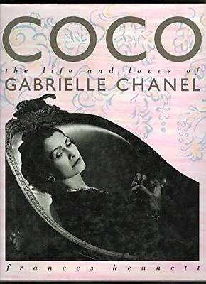 Coco: Life And Loves Of Gabrielle Chanel-Frances Kennett Natach • £4.41