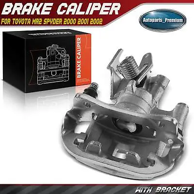 Disc Brake Caliper W/ Bracket For Toyota MR2 Spyder 2000 2001 20002 Rear Right • $69.49