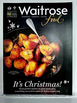 £4.99 • Buy WAITROSE FOOD Dec 2015 CHRISTMAS Cooking Shopping Eating And Recipes Brand New