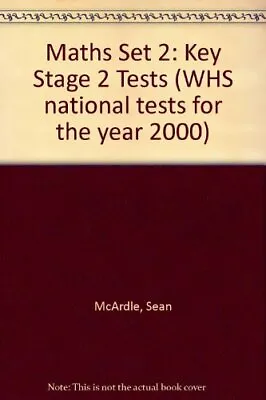 Maths Set 2: Key Stage 2 Tests (WHS National Tests For The Year 2000)  Good Co • £3.02