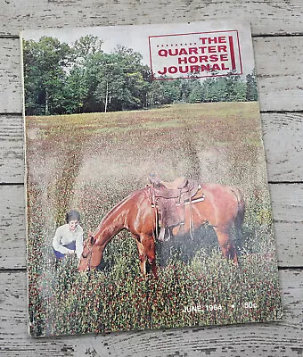 The Quarter Horse Journal June 1964 - Bull Throwing In Venezuela • $7