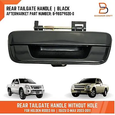 Black Rear Tailgate Tail Gate Handle No Key Hole For Holden Rodeo RA 2003-2008 • $37.50