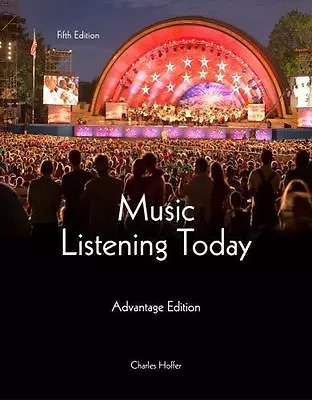 Music Listening Today Cengage Advantage Edition (Book Only) By Hoffer Charles • $35.14