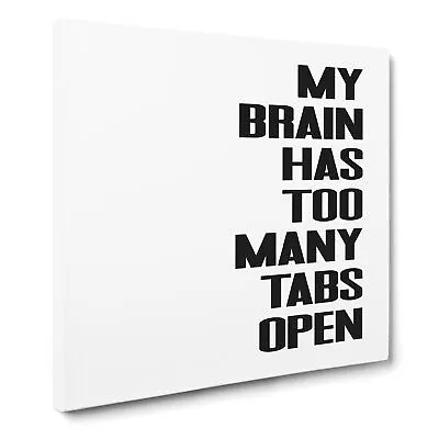 £24.95 • Buy Too Many Tabs Typography Quote Canvas Print Wall Art Framed Large Picture
